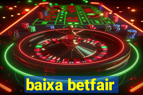 baixa betfair